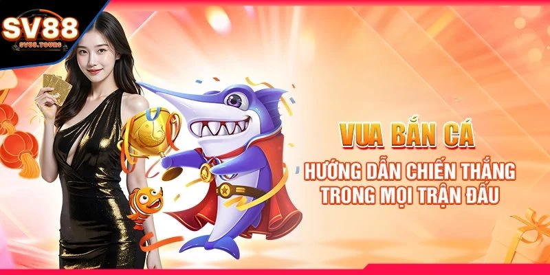 Giới thiệu về Vua Bắn Cá