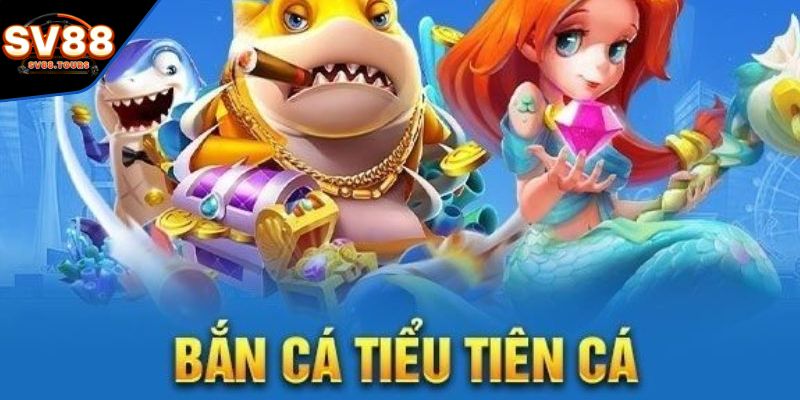 Bắn cá tiểu tiên và những thông tin về trò chơi