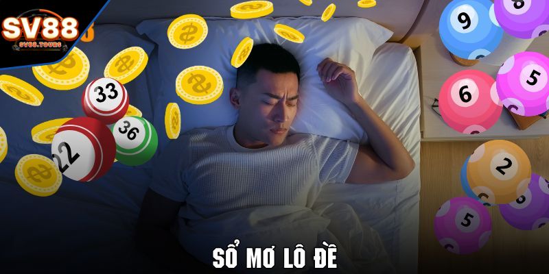 Định nghĩa cho anh em về số mơ lô đề